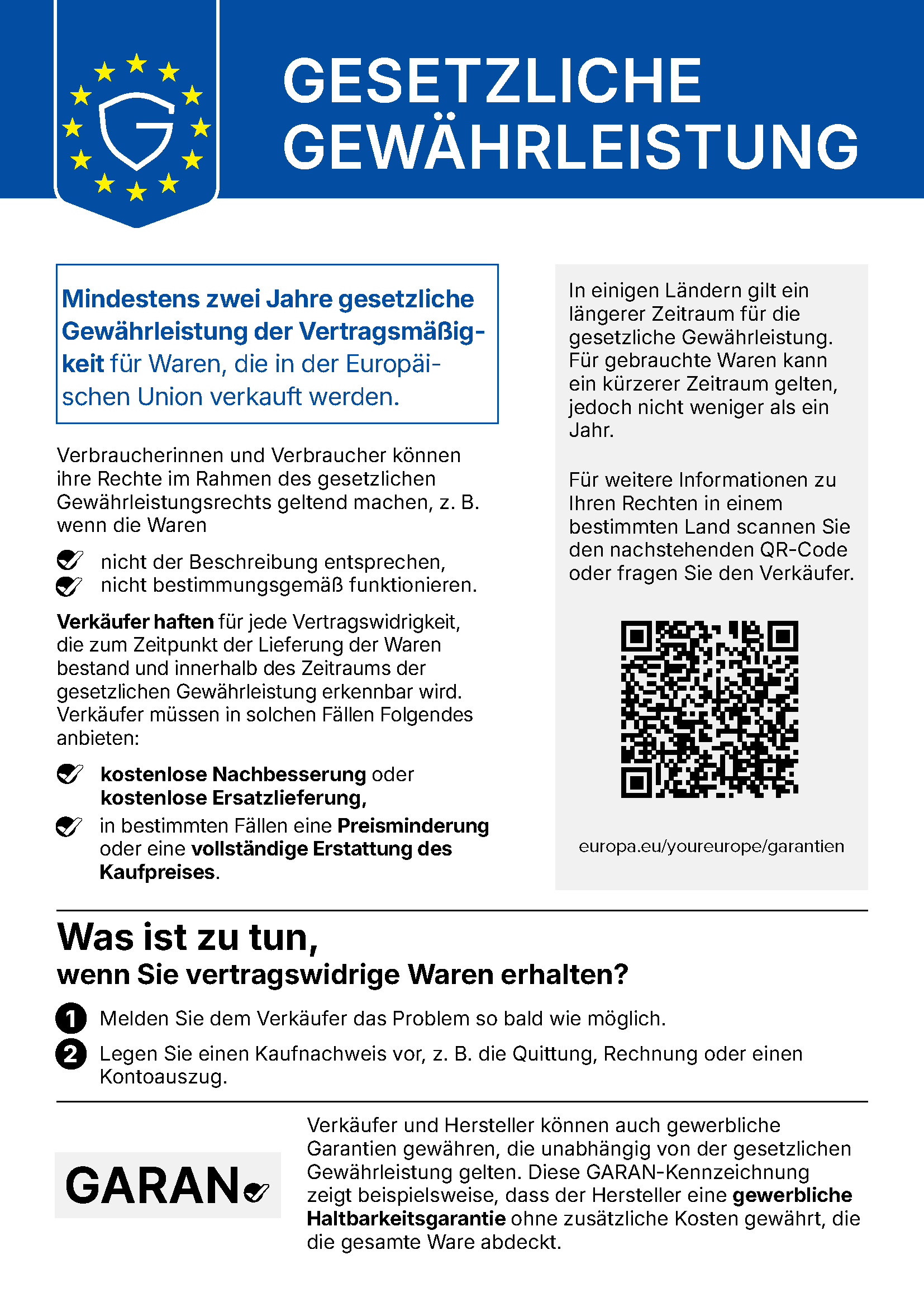 Gesetzliches Gewährleistungsrecht: Verbraucher haben in der EU mindestens zwei Jahre gesetzlichen Gewährleistungsschutz für Waren. Bei mangelhaften oder nicht vertragsgemäßen Waren können sie unter den gesetzlichen Voraussetzungen kostenlose Reparatur oder Ersatz sowie gegebenenfalls Preisminderung oder Erstattung verlangen. Je nach nationalem Recht kann die Gewährleistungsfrist länger sein. Bei Problemen soll der Verkäufer kontaktiert und ein Kaufnachweis vorgelegt werden.